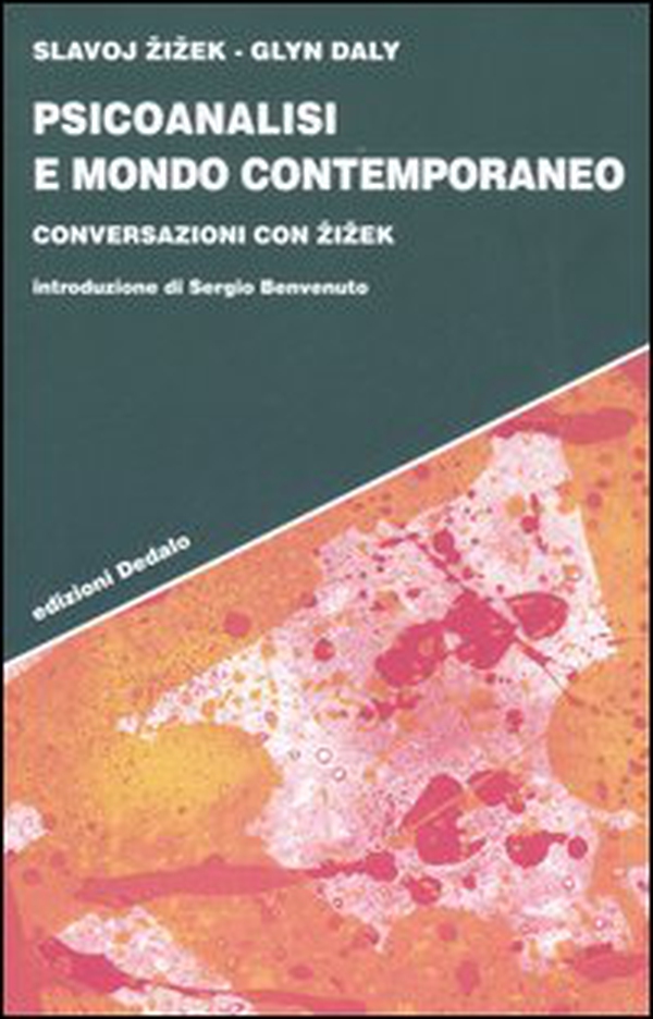 Psicoanalisi e mondo contemporaneo. Conversazioni con Zizek - Librerie.coop Psicoanalisi e mondo contemporaneo. Conversazioni con Zizek - Librerie.coop
