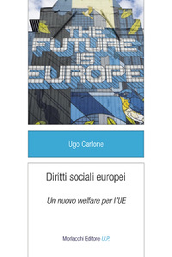 Diritti sociali europei. Un nuovo welfare per l'UE - Librerie.coop Diritti sociali europei. Un nuovo welfare per l'UE - Librerie.coop