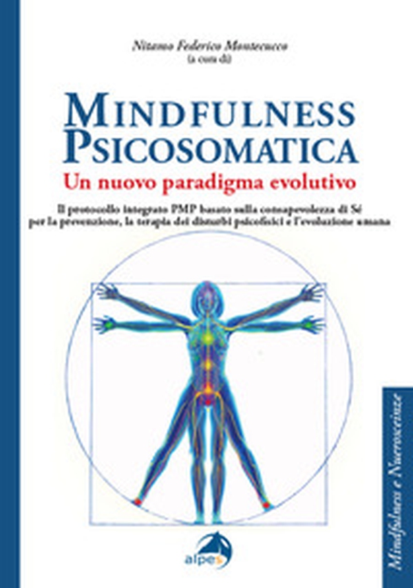 Mindfulness psicosomatica. Un nuovo paradigma evolutivo - Librerie.coop Mindfulness psicosomatica. Un nuovo paradigma evolutivo - Librerie.coop