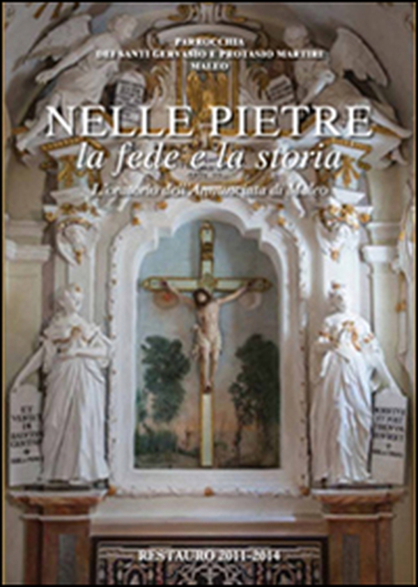 Nelle pietre la fede e la storia. L'oratorio dell'Annunciata di Maleo - Librerie.coop Nelle pietre la fede e la storia. L'oratorio dell'Annunciata di Maleo - Librerie.coop