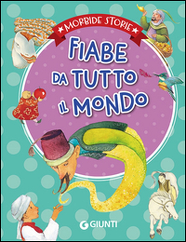 Fiabe da tutto il mondo - Librerie.coop Fiabe da tutto il mondo - Librerie.coop