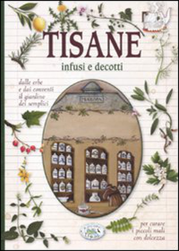 Tisane infusi e decotti - Librerie.coop Tisane infusi e decotti - Librerie.coop