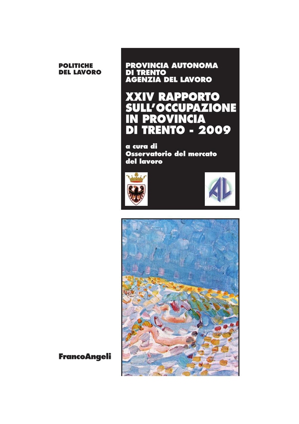 XXIV Rapporto sull'occupazione in provincia di Trento 2009 - Librerie.coop XXIV Rapporto sull'occupazione in provincia di Trento 2009 - Librerie.coop