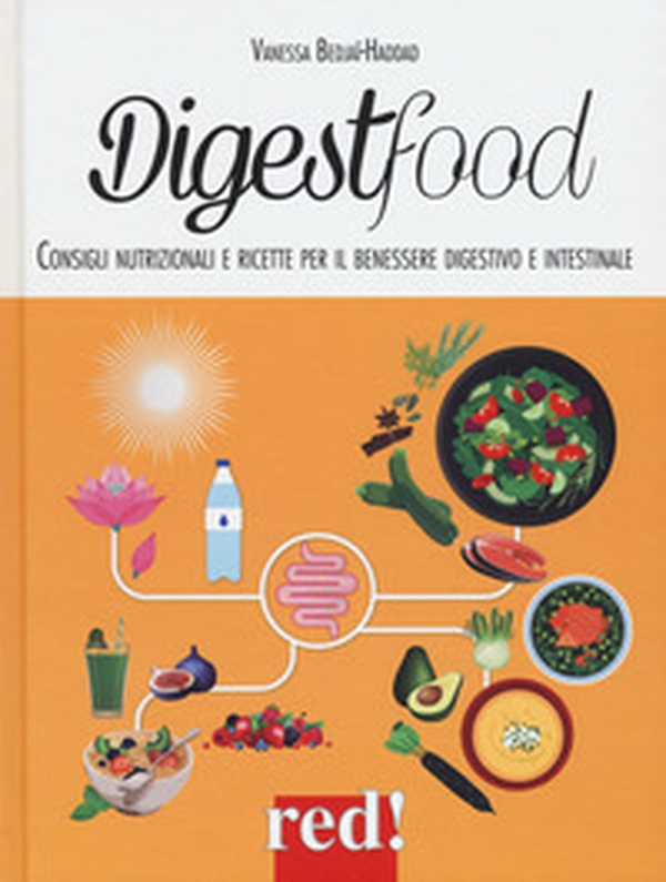 Digestfood. Consigli alimentari per il benessere digestivo e intestinale - Librerie.coop Digestfood. Consigli alimentari per il benessere digestivo e intestinale - Librerie.coop