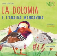 La dolomia e l'anatra mandarina - Librerie.coop