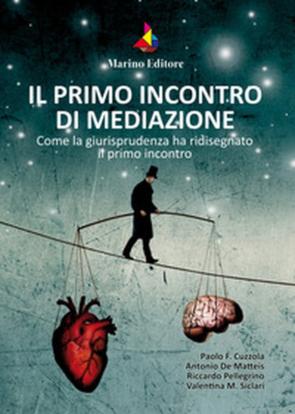 Il primo incontro di mediazione. Come la giurisprudenza ha ridisegnato il primo incontro - Librerie.coop Il primo incontro di mediazione. Come la giurisprudenza ha ridisegnato il primo incontro - Librerie.coop