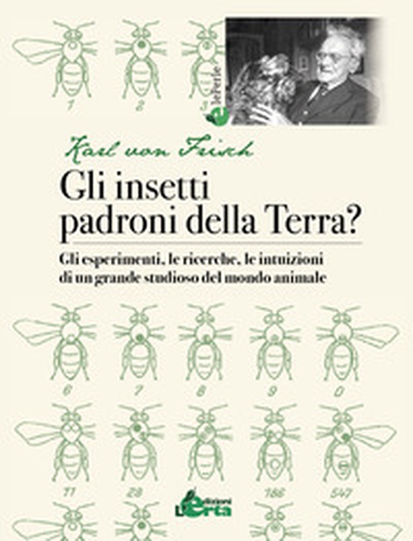 Gli insetti padroni della Terra? Gli esperimenti, le ricerche, le intuizioni di un grande studioso del mondo animale - Librerie.coop Gli insetti padroni della Terra? Gli esperimenti, le ricerche, le intuizioni di un grande studioso del mondo animale - Librerie.coop