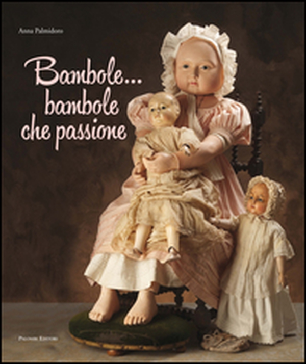 Bambole... Bambole che passione - Librerie.coop Bambole... Bambole che passione - Librerie.coop