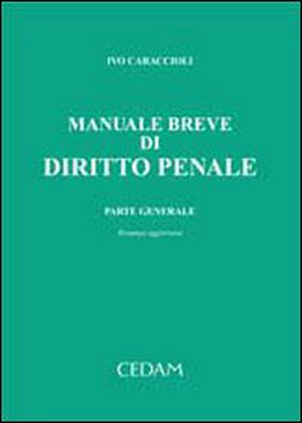 Manuale breve di diritto penale. Parte generale - Librerie.coop Manuale breve di diritto penale. Parte generale - Librerie.coop