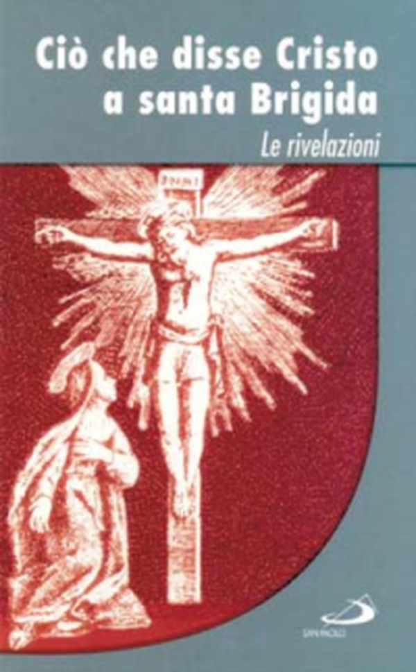 Ciò che disse Cristo a santa Brigida. Le rivelazioni - Librerie.coop Ciò che disse Cristo a santa Brigida. Le rivelazioni - Librerie.coop