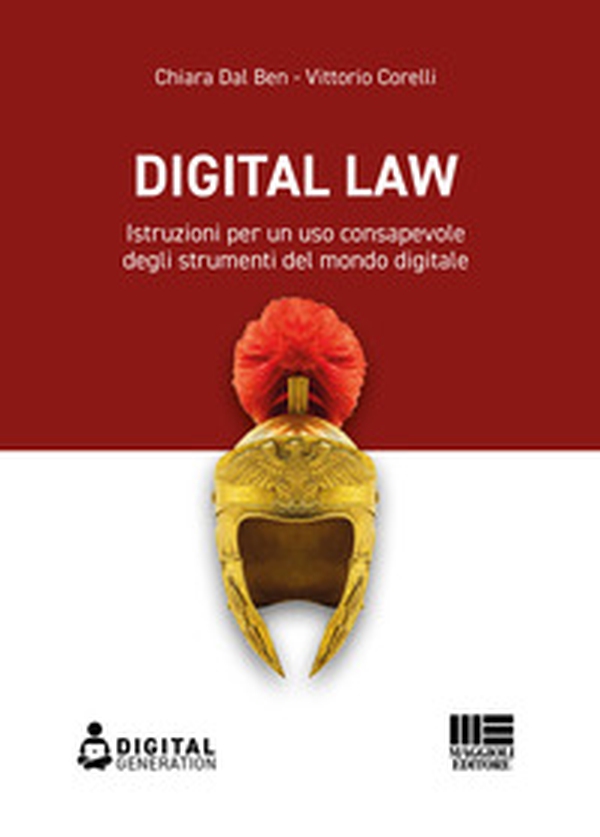 Digital law. Istruzioni per un uso consapevole degli strumenti del mondo digitale - Librerie.coop Digital law. Istruzioni per un uso consapevole degli strumenti del mondo digitale - Librerie.coop