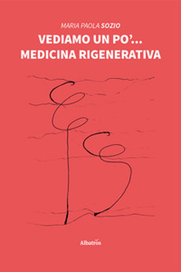 Vediamo un po'... Medicina rigenerativa - Librerie.coop Vediamo un po'... Medicina rigenerativa - Librerie.coop