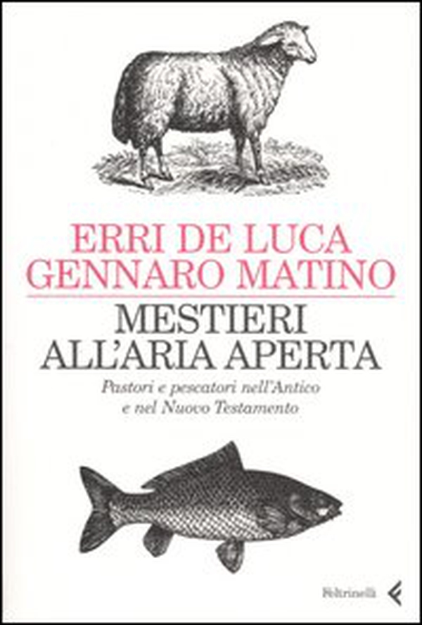 Mestieri all'aria aperta. Pastori e pescatori nell'Antico e nel Nuovo Testamento - Librerie.coop Mestieri all'aria aperta. Pastori e pescatori nell'Antico e nel Nuovo Testamento - Librerie.coop