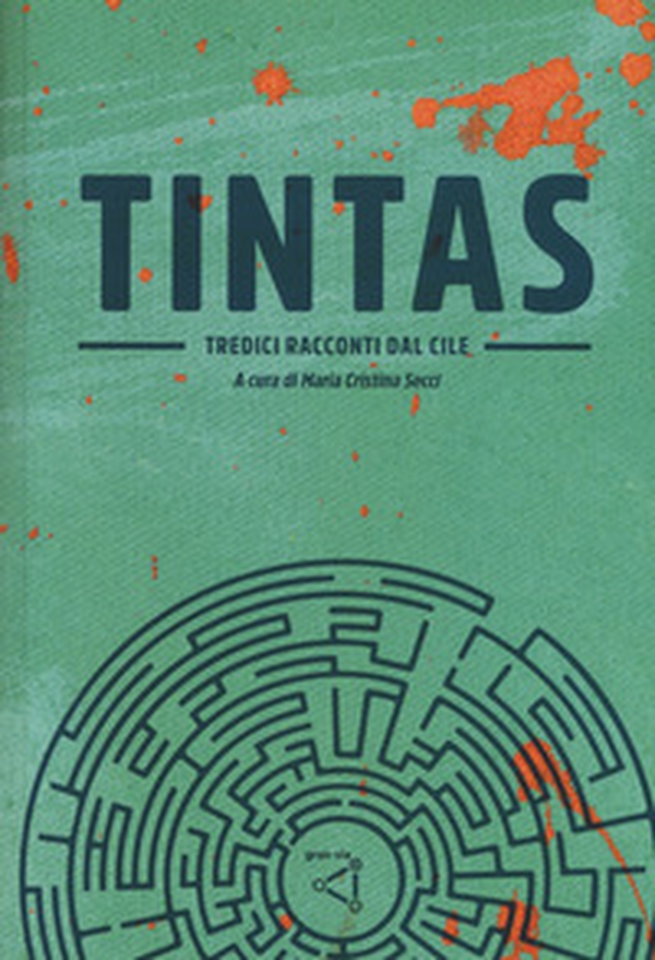 Tintas. Tredici racconti dal Cile - Librerie.coop Tintas. Tredici racconti dal Cile - Librerie.coop