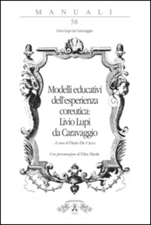 Modelli educativi dell'esperienza coreutica: Livio Lupi da Caravaggio - Librerie.coop Modelli educativi dell'esperienza coreutica: Livio Lupi da Caravaggio - Librerie.coop