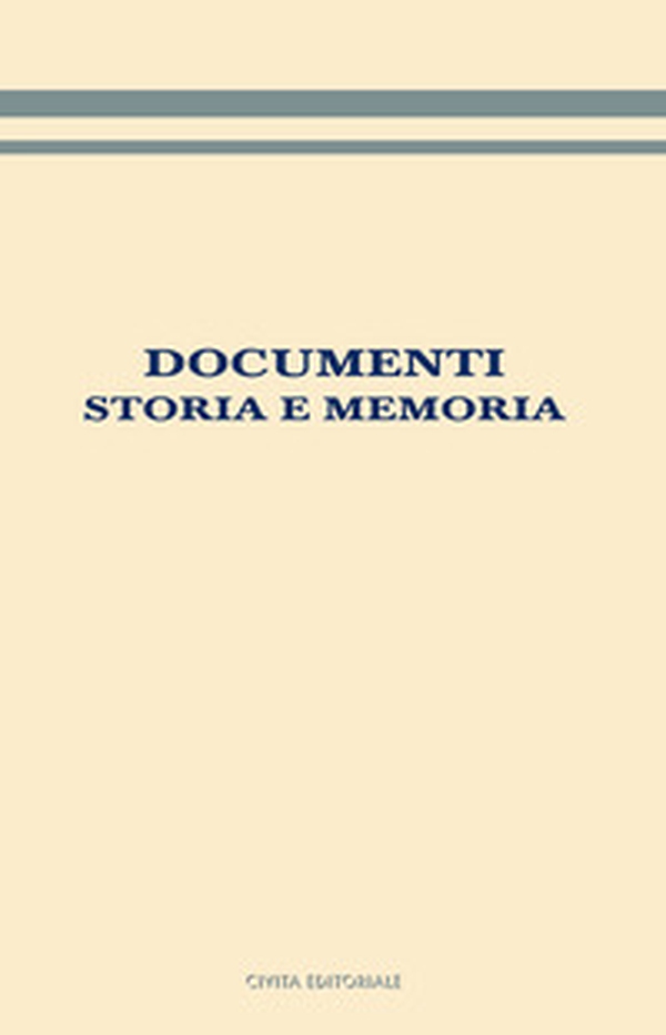 Documenti. Storia e memoria - Librerie.coop Documenti. Storia e memoria - Librerie.coop