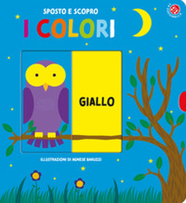 I colori. Sposto e scopro - Librerie.coop I colori. Sposto e scopro - Librerie.coop