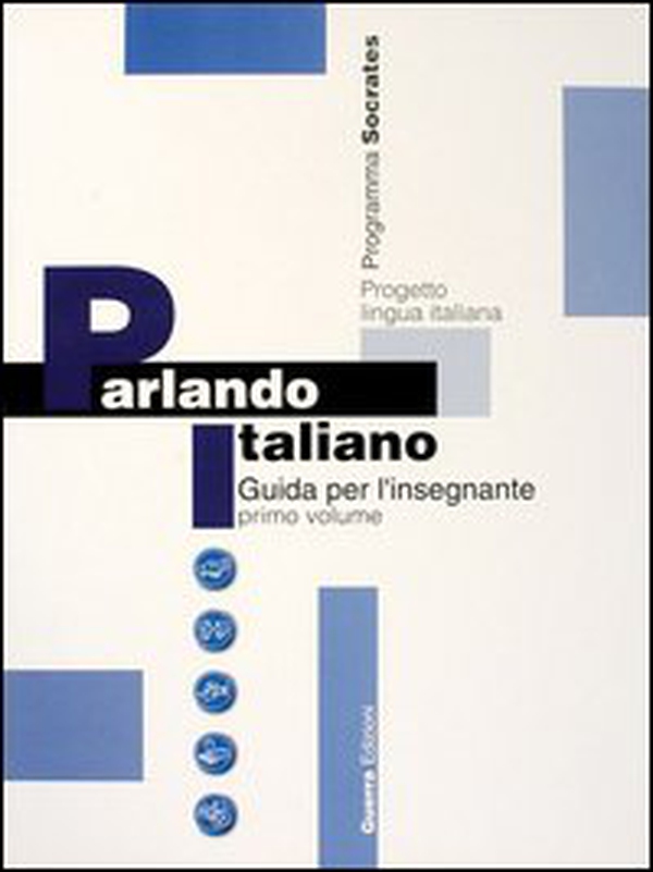 Parlando italiano. Guida per l'insegnante - Vol. 1 - Librerie.coop Parlando italiano. Guida per l'insegnante - Vol. 1 - Librerie.coop