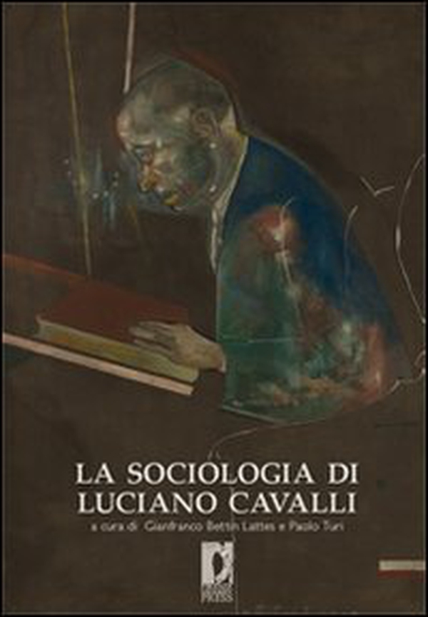La sociologia di Luciano Cavalli - Librerie.coop La sociologia di Luciano Cavalli - Librerie.coop