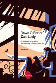 Cat Lady. Una donna, una gatta e le assurde capriole della vita - Librerie.coop