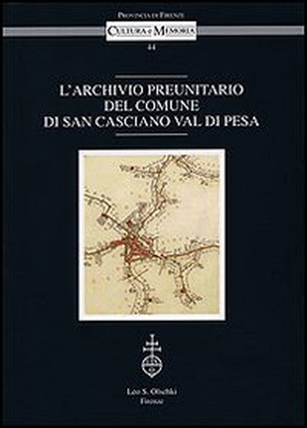 L'archivio preunitario del comune di San Casciano Val di Pesa - Librerie.coop L'archivio preunitario del comune di San Casciano Val di Pesa - Librerie.coop