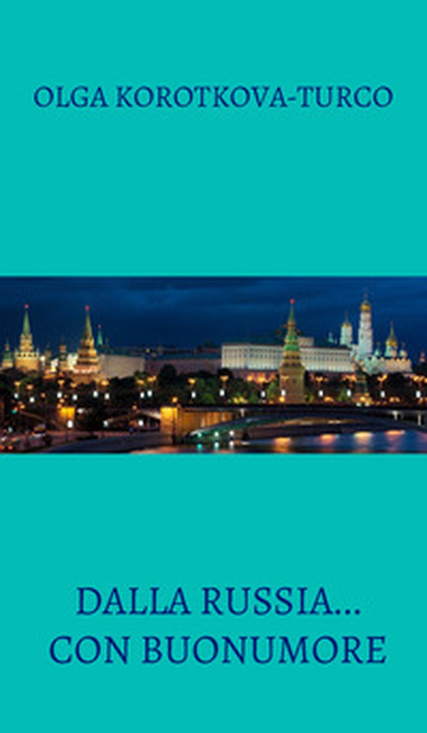 Dalla Russia... con buonumore. Raccolta di atti unici - Librerie.coop Dalla Russia... con buonumore. Raccolta di atti unici - Librerie.coop