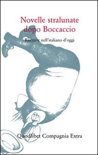 Novelle stralunate dopo Boccaccio. Riscritte nell'italiano d'oggi - Librerie.coop