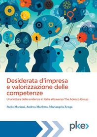Desiderata d'impresa e valorizzazione delle competenze. Una lettura delle evidenze in Italia attraverso The Adecco Group - Librerie.coop