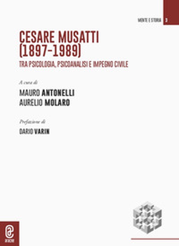 Cesare Musatti (1897-1989). Tra psicologia, psicoanalisi e impegno civile - Librerie.coop Cesare Musatti (1897-1989). Tra psicologia, psicoanalisi e impegno civile - Librerie.coop