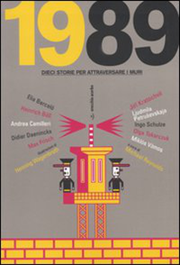 1989. Dieci storie per attraversare i muri - Librerie.coop 1989. Dieci storie per attraversare i muri - Librerie.coop
