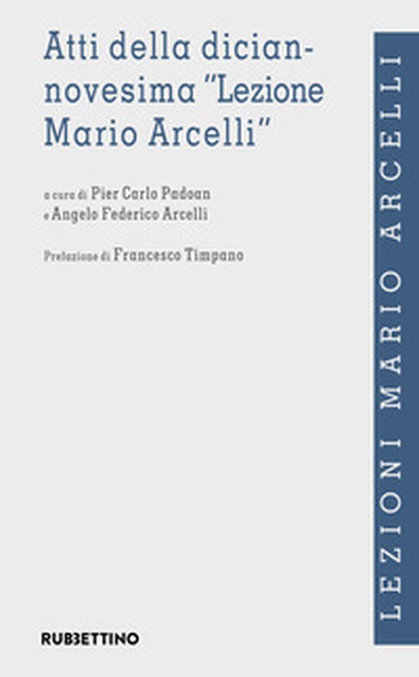 Atti della diciannovesima «Lezione Mario Arcelli» - Librerie.coop Atti della diciannovesima «Lezione Mario Arcelli» - Librerie.coop