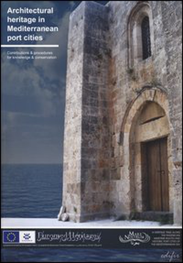 Architectural heritage in Mediterranean port cities. Contributions & procedures for knowledge & conservation - Librerie.coop Architectural heritage in Mediterranean port cities. Contributions & procedures for knowledge & conservation - Librerie.coop