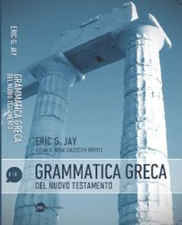 Grammatica greca del Nuovo Testamento - Librerie.coop Grammatica greca del Nuovo Testamento - Librerie.coop