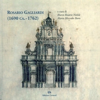 Rosario Gagliardi (1690 ca.-1762) - Librerie.coop