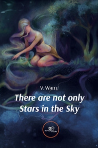 There are not only stars in the sky - Librerie.coop