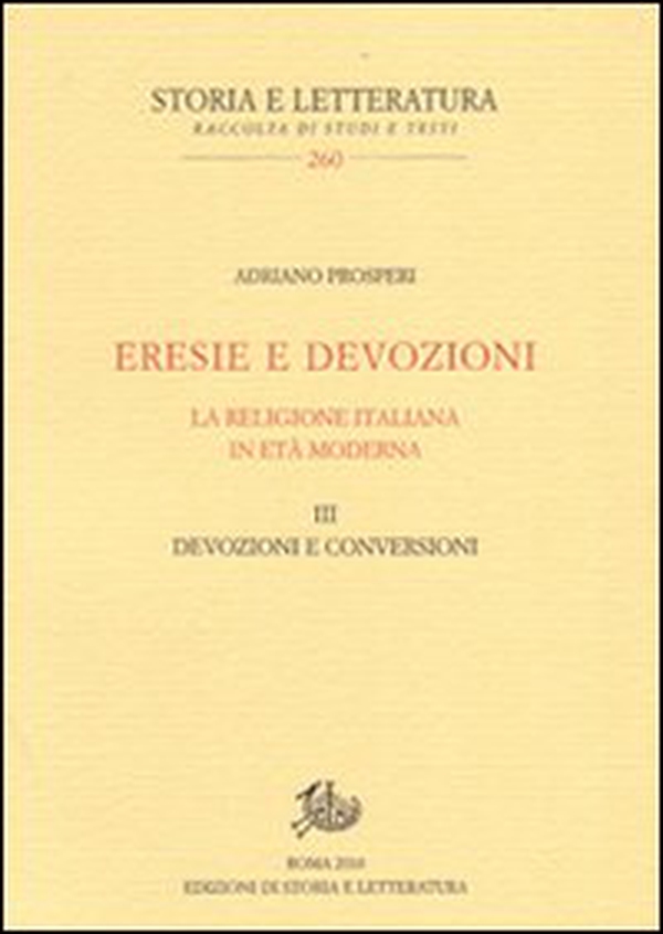 Eresie e devozioni. La religione italiana in età moderna - Vol. 3 - Librerie.coop Eresie e devozioni. La religione italiana in età moderna - Vol. 3 - Librerie.coop