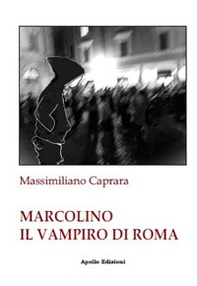 Marcolino il vampiro di Roma - Librerie.coop