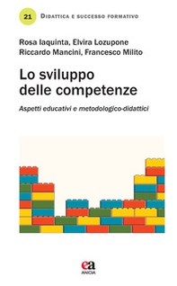 Lo sviluppo delle competenze. Aspetti educativi e metodologico-didattici - Librerie.coop
