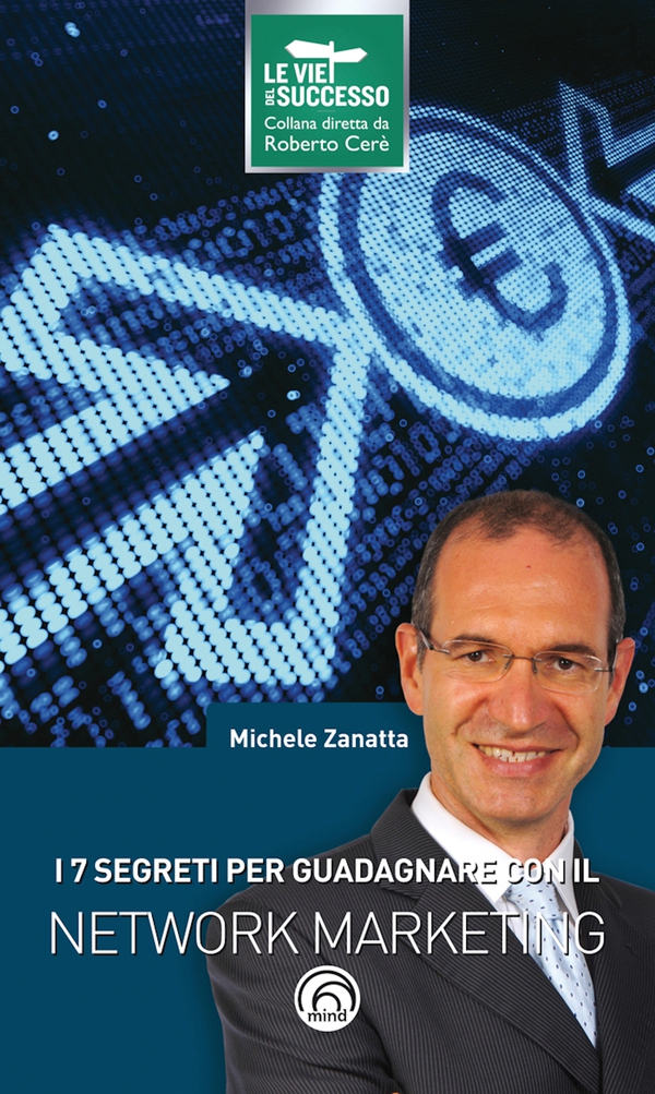 I 7 segreti per guadagnare con il network marketing - Librerie.coop I 7 segreti per guadagnare con il network marketing - Librerie.coop