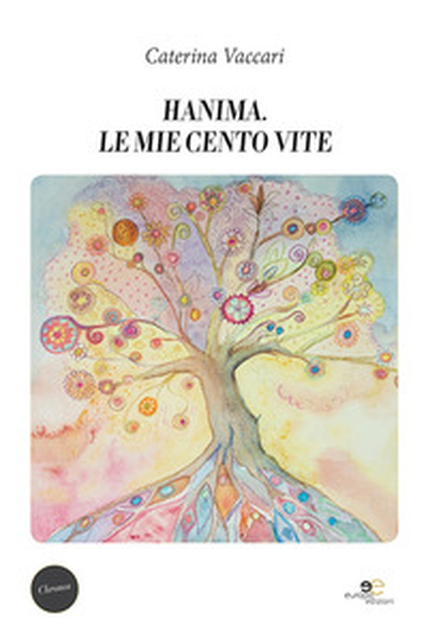Hanima. Le mie cento vite - Librerie.coop Hanima. Le mie cento vite - Librerie.coop