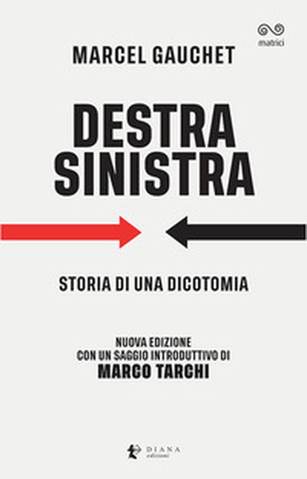 Destra/Sinistra. Storia di una dicotomia - Librerie.coop Destra/Sinistra. Storia di una dicotomia - Librerie.coop