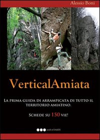 VerticalAmiata. La prima guida di arrampicata di tutto il territorio amiantino. Schede su 150 vie! - Librerie.coop