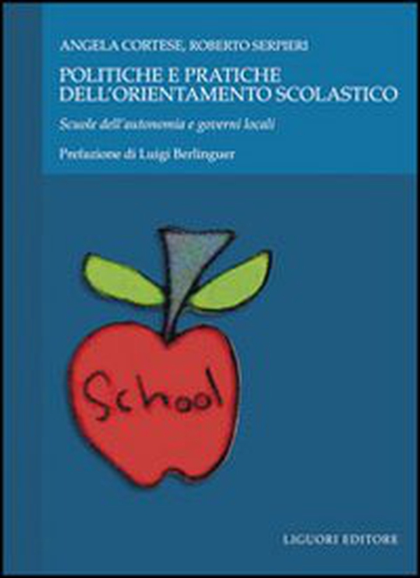 Politiche e pratiche dell'orientamento scolastico. Scuole dell'autonomia e governi locali - Librerie.coop Politiche e pratiche dell'orientamento scolastico. Scuole dell'autonomia e governi locali - Librerie.coop