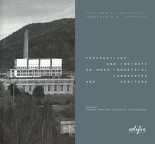 Perspectives and insights on (post) industrial landscap and heritage - Librerie.coop Perspectives and insights on (post) industrial landscap and heritage - Librerie.coop