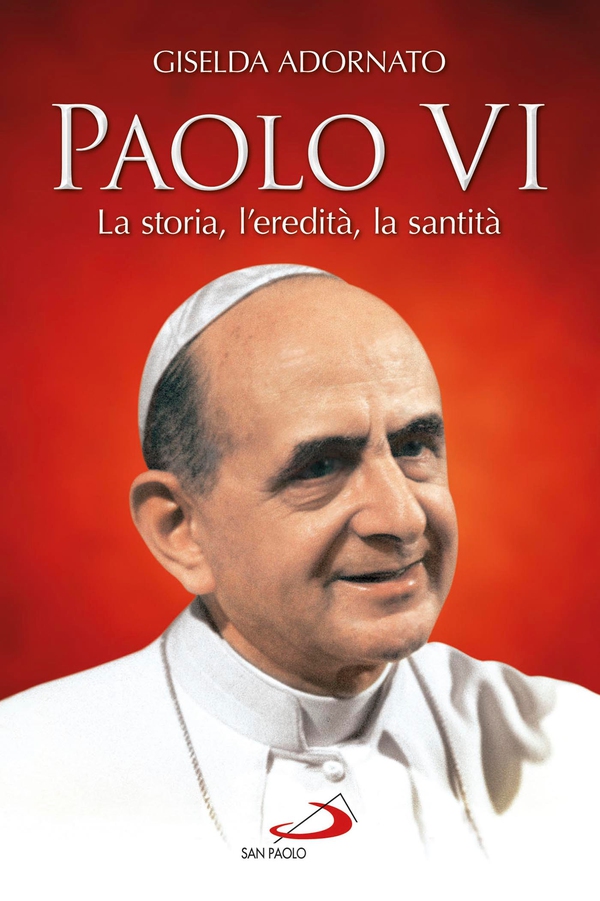 Paolo VI. La storia, l’eredità, la santità - Librerie.coop Paolo VI. La storia, l’eredità, la santità - Librerie.coop