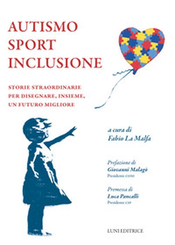 Autismo sport inclusione. Storie straordinarie per disegnare, insieme, un futuro migliore - Librerie.coop Autismo sport inclusione. Storie straordinarie per disegnare, insieme, un futuro migliore - Librerie.coop