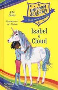 Isabel e Cloud. Unicorn Academy - Librerie.coop