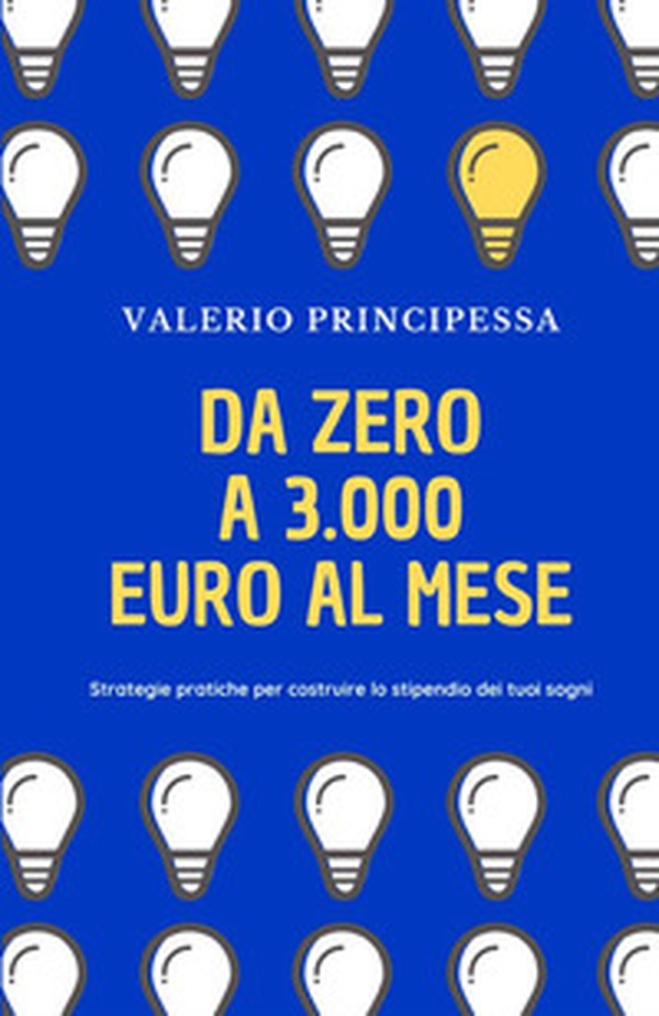 Da zero a 3.000 euro al mese - Librerie.coop Da zero a 3.000 euro al mese - Librerie.coop
