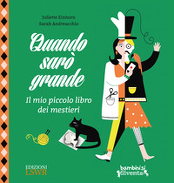Quando sarò grande. Il mio piccolo libro dei mestieri - Librerie.coop Quando sarò grande. Il mio piccolo libro dei mestieri - Librerie.coop