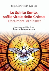 Lo Spirito Santo, soffio vitale della Chiesa. I documenti di Malines - Librerie.coop